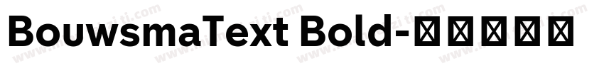 BouwsmaText Bold字体转换